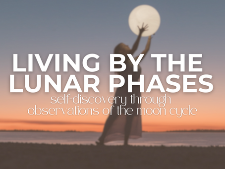 living by the lunar phases