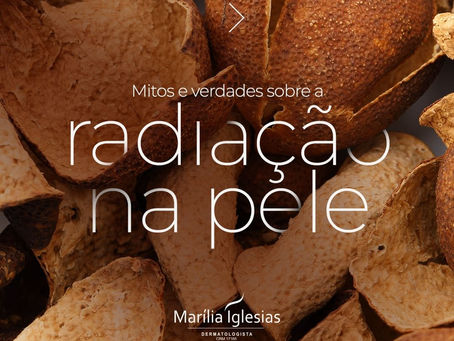 Mitos e Verdades Sobre Radiação na Pele