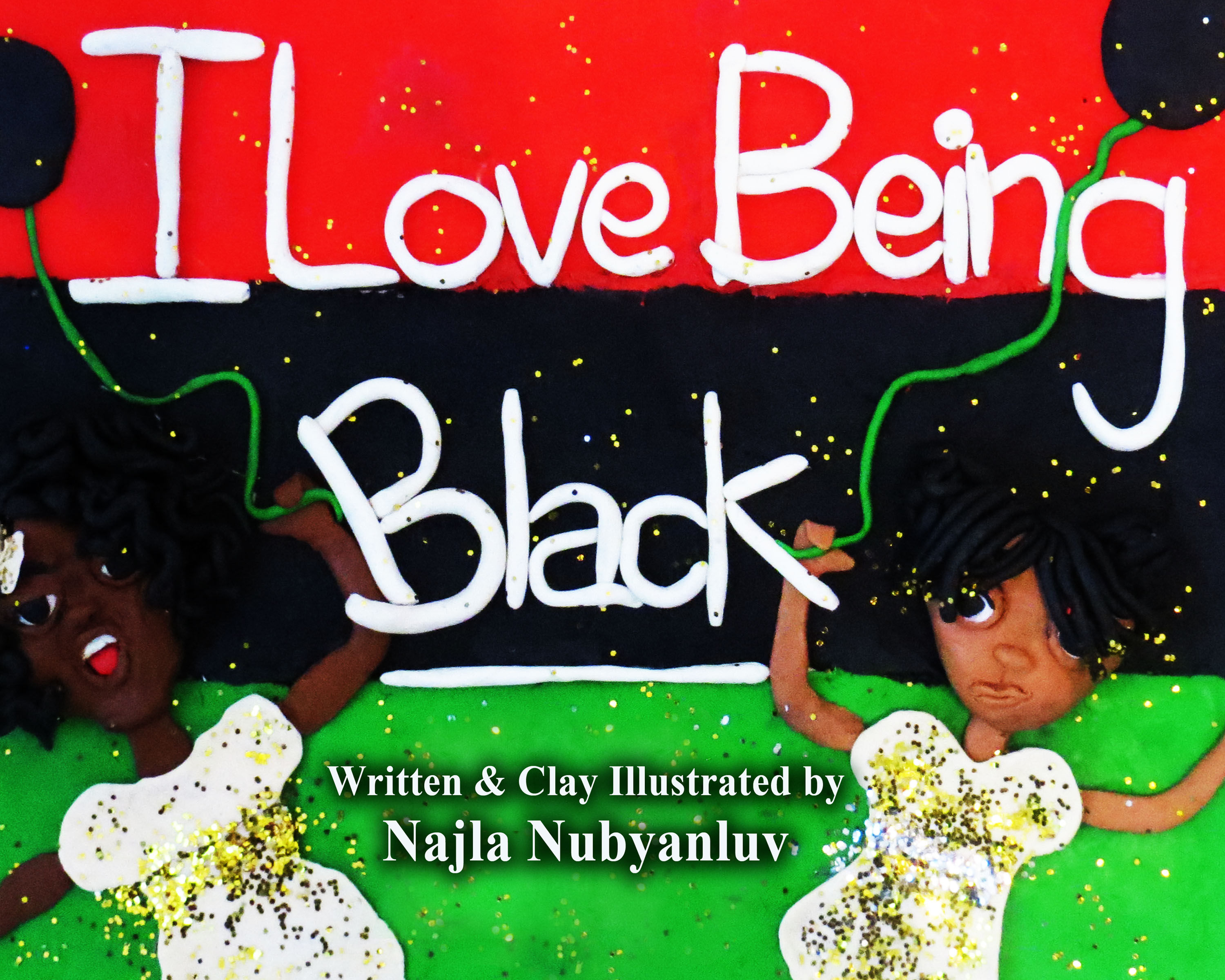 I Love Being Black by Najla Nubyanluv