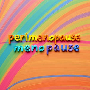 The words perimenopause and menopause appear in bright colours with a brightly coloured background