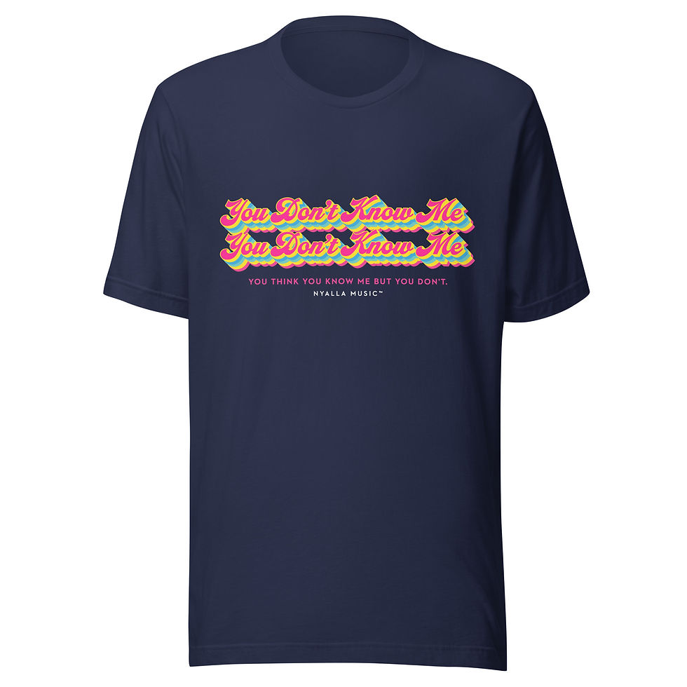Thumbnail: You Don't Know Me Nyalla Music Unisex T-shirt