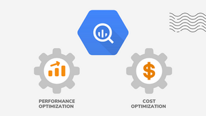 BigQuery Mastery: Slashing Costs and Improving Performance