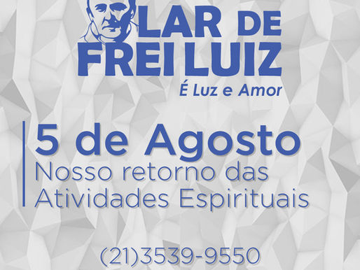 Retorno das atividades espirituais em 5 de agosto