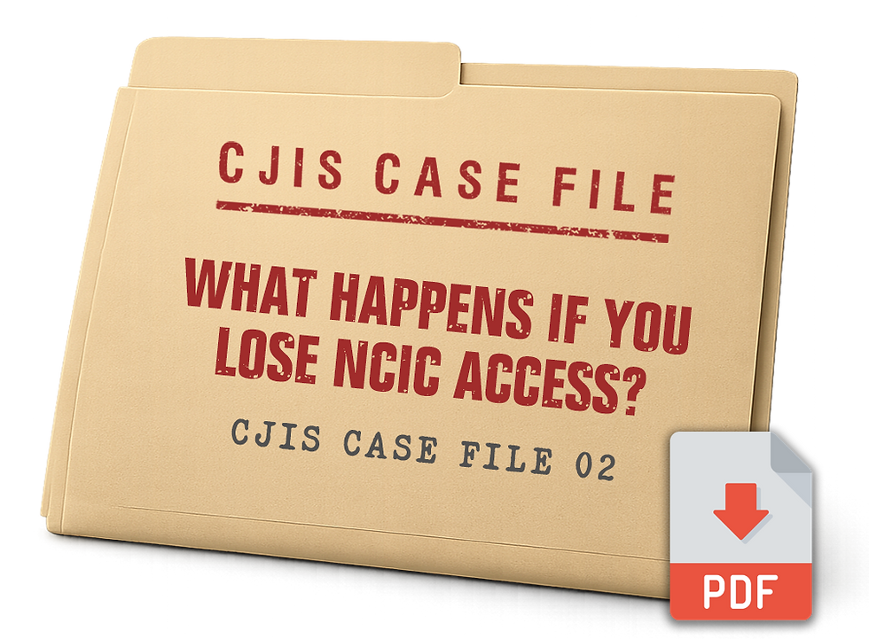 What Happens If You Lose NCIC Access? | CJIS Case File 02