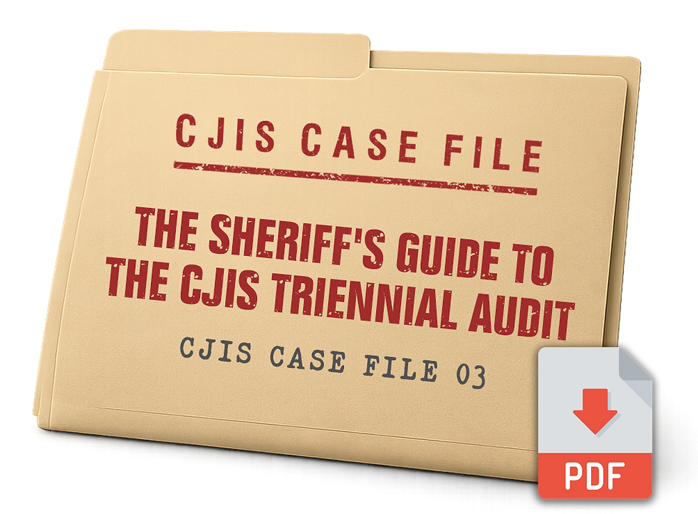 The Sheriff's Guide to the CJIS Triennial Audit  | CJIS Case File 03