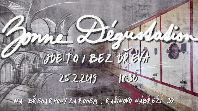 Bonne Dégustation: jde to i bez dřeva NOVÝ TERMÍN - 4. BŘEZNA