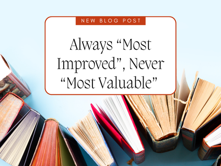 Always “Most Improved”, Never “Most Valuable”