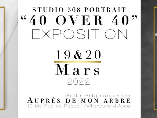 Exposition "40 OVER 40" : les 19 & 20 mars