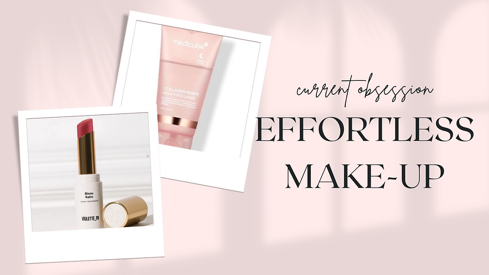 current obsession: the beauty buys that have me looking effortlessly put together in less than 10 mins