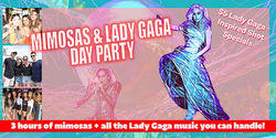 Mimosas & Lady Gaga Day Party