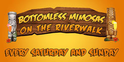 Bottomless Mimosas on the Riverwalk