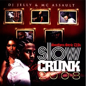 Slow & Crunk 2008