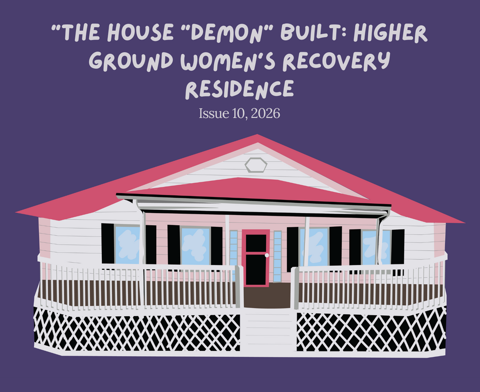 "The House 'Demon' Built: Higher Ground Women's Recovery Residence"