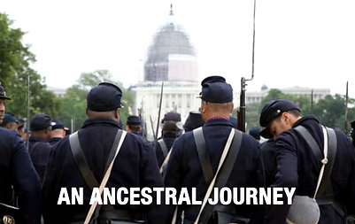 A crowd of black men in Civil War era Union uniforms march towards the capital in Washington DC. Text reads, "An ancestral journey"