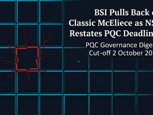 PQC Governance Digest: Cut-off 2 October 2026