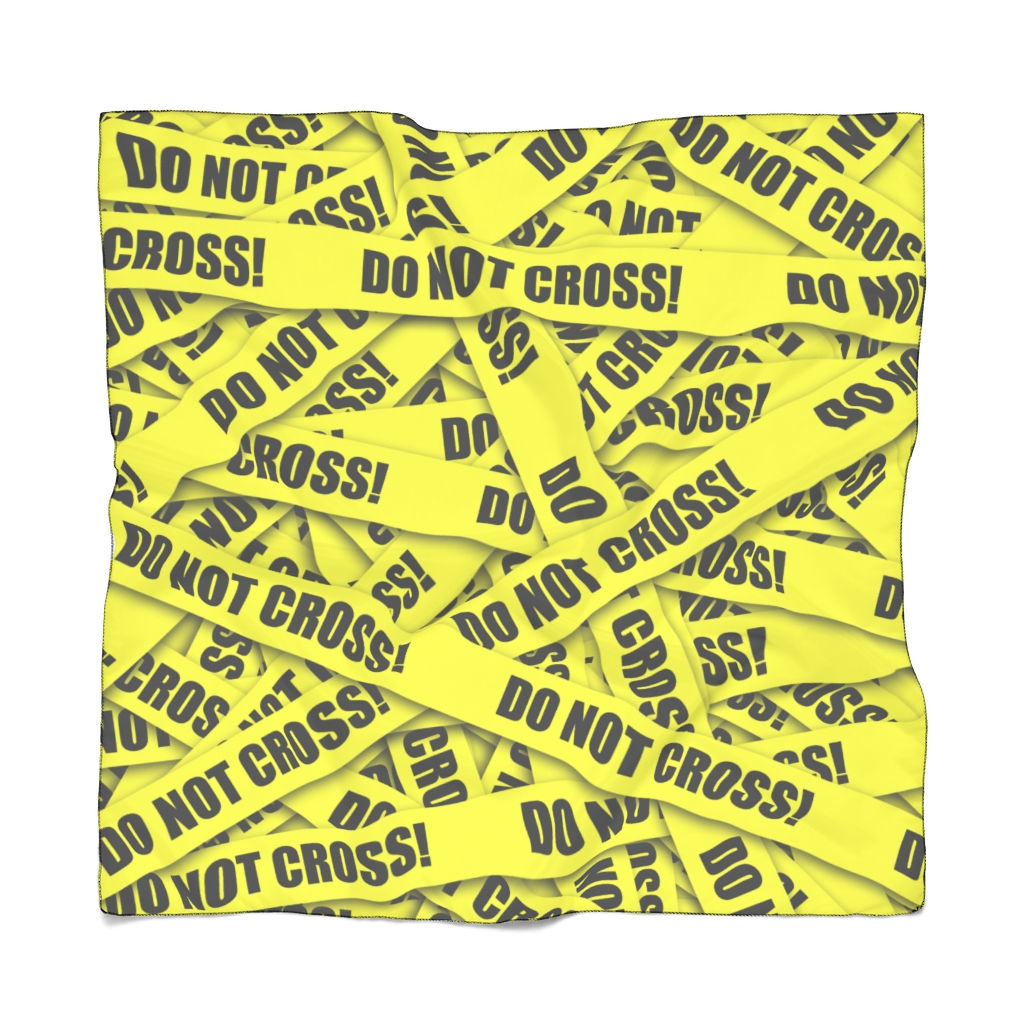 “DO NOT CROSS!” Scarf