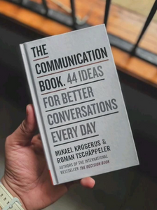 Here are fifteen valuable lessons from "The Communication Book: 44 Ideas for Better Conversations Every Day" by Mikael Krogerus and Roman Tschäppeler: