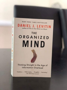 Here are 7 lessons on The Organized Mind by Daniel Levitin: