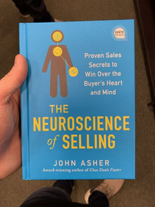 10 lessons from The Neuroscience of Selling: Proven Sales Secrets to Win Over the Buyer's Heart and Mind by John Asher: