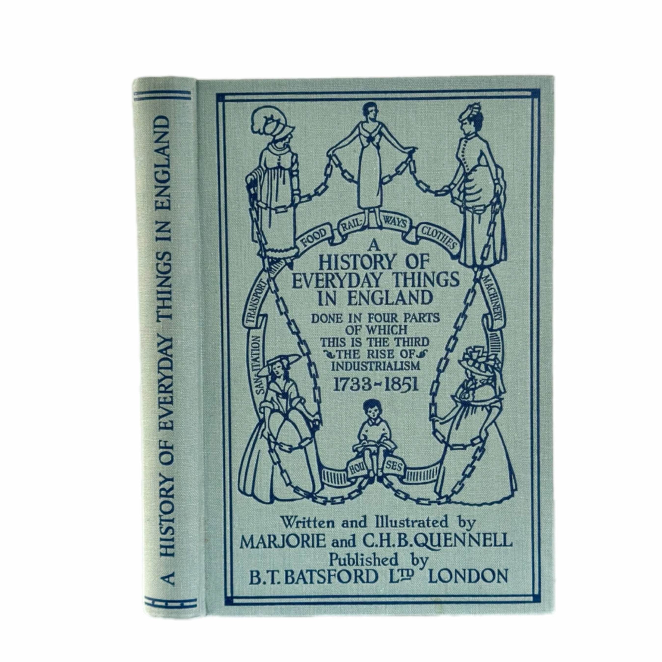 History of the Everyday Things in England by Marjorie and C.H.B. Quennell.