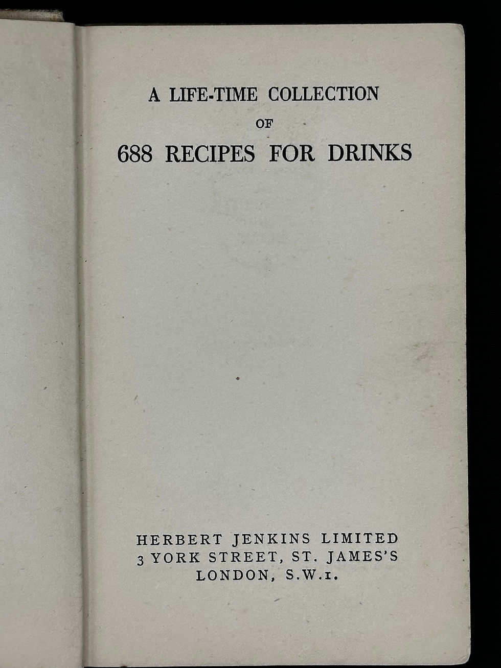 Thumbnail: 1934 A Life-Time Collection of 688 Recipes for Drinks.