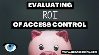 Evaluating the ROI of Access Control Systems for Businesses