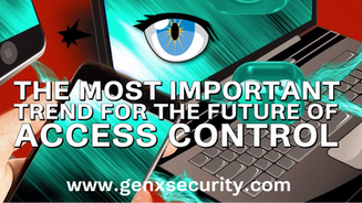 The Most Important Trend for Access Control Security in the Near Future
