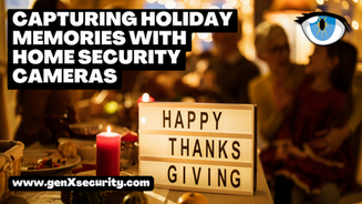 Capture Holiday Memories Using Home Security Cameras