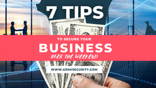 7 Ways to Protect Your Business Security Over the Weekend