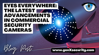 Eyes Everywhere: The Latest Advancements in Commercial Security Cameras