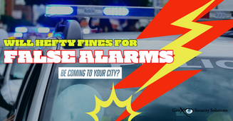 Security Trend Watch: Hefty Fines for Intruder and Burglar False Alarms
