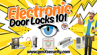 Electronic Door Locks 101 image; features locks, exit button, cartoon man pointing; bright yellow background; website www.genxsecurity.com.
