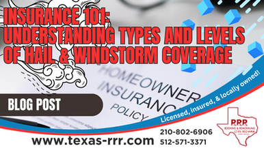 Insurance 101: Types and Levels of Hail and Windstorm Damage Coverage