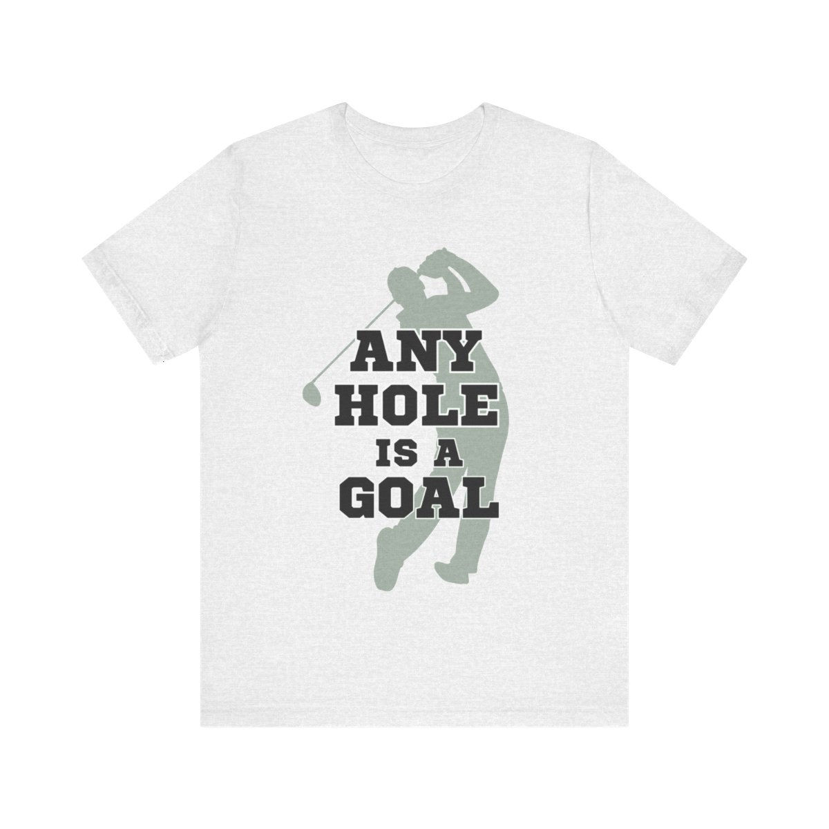 Funny T-shirt Any Hole Golfer