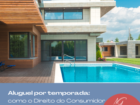 Aluguel por temporada: como o Direito do Consumidor protege você e sua família