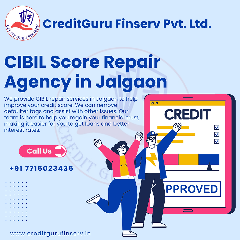 CIBIL Score Repair Agency Contact Number Near Me in Jalgaon