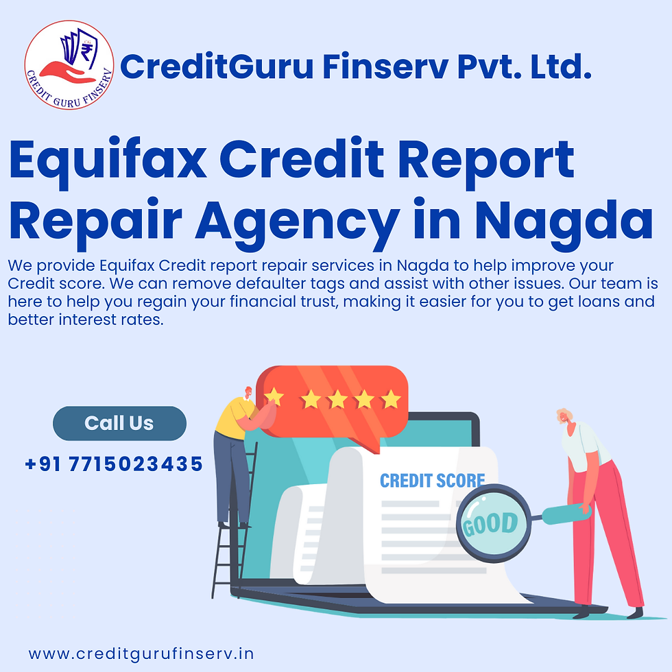 Equifax Credit Report Repair Agency in Nagda