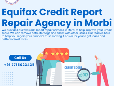 Equifax Credit Report Repair Agency in Morbi