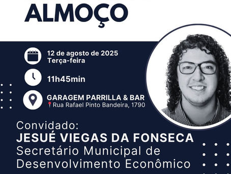 Secretário Jesué Fonseca será o palestrante da reunião-almoço do SINDUSCON nesta terça-feira.