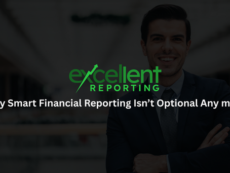 The CEO’s Secret Weapon: Why Smart Financial Reporting Isn’t Optional Anymore
