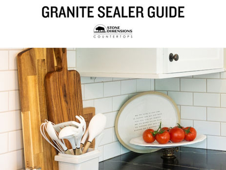 Granite Sealer Guide cover photo showing the Stone Dimensions logo and a kitchen that's lived in with granite countertops