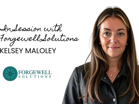 In Session with Forgewell Solutions: Kelsey Maloley