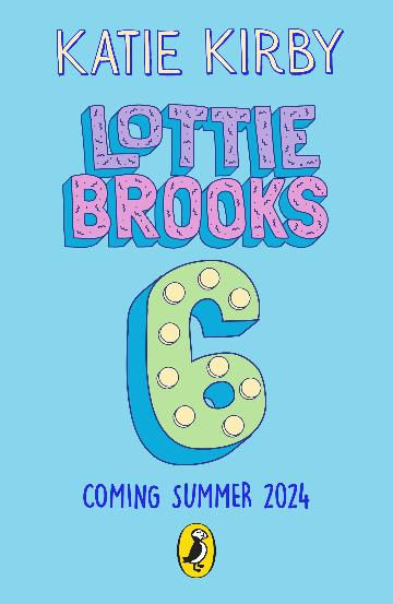 The Majorly Awkward BFF Dramas of Lottie Brooks by Katie Kirby