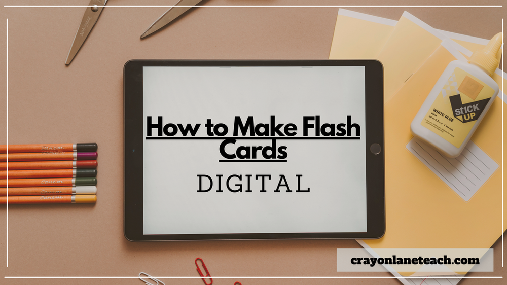 How to Make Flash Cards Digital!