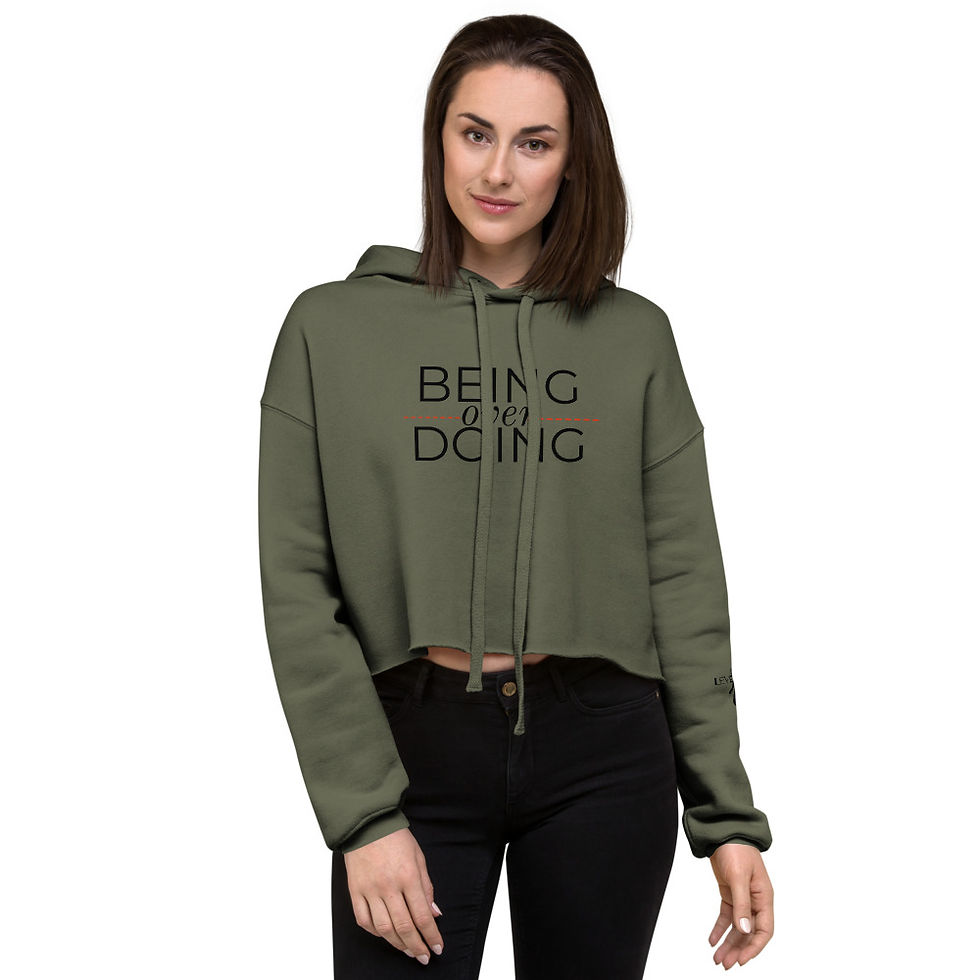 Being over Doing Crop Hoodie