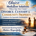 Divorce with Children and Community Property. Resolve all in one place!