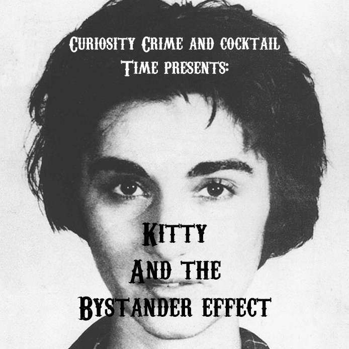 curiosity crime and cocktail time, Kitty genovese, the bystander effect, true crime blog, rugeley true crime