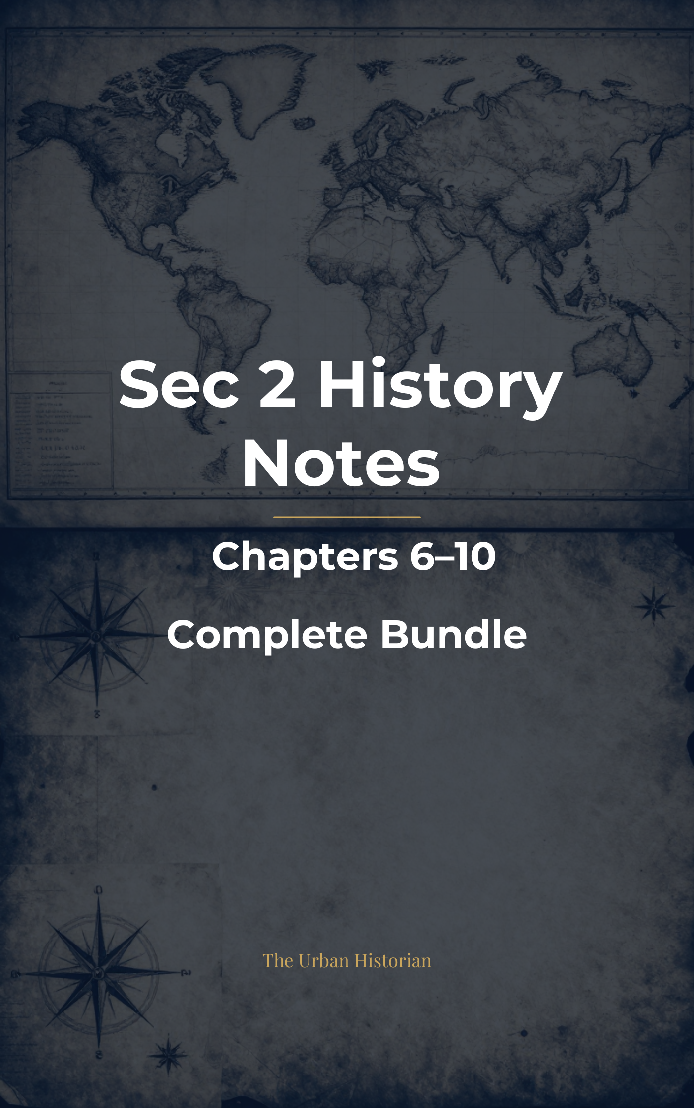 Sec 2 History Notes — Complete Set (Chapters 6–10)