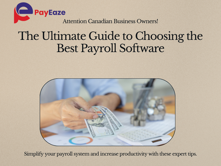The Guide to Choose Best Payroll Software Services for Canadian Business.