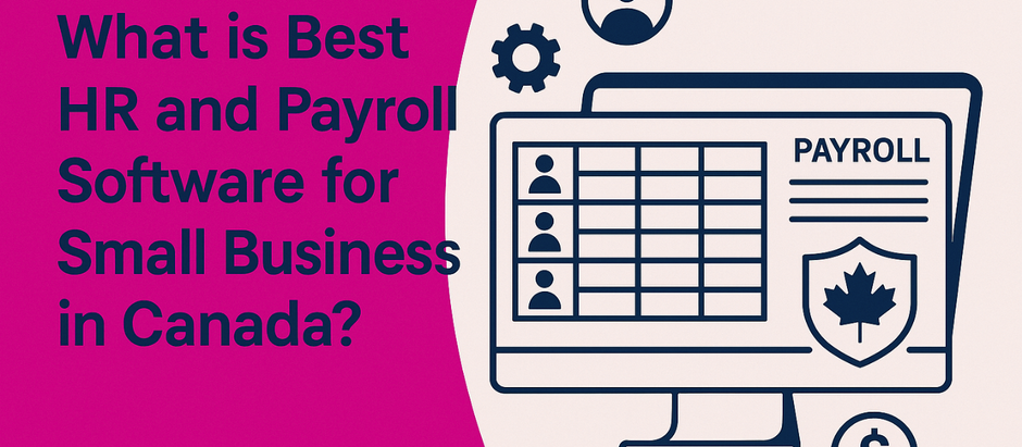 What is Best HR and Payroll Software for Small Business in Canada?